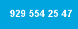929 554 25 47